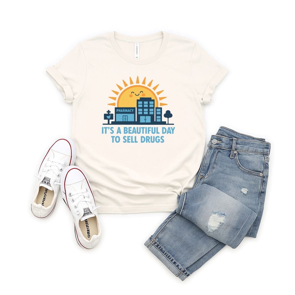 It's a Beautiful Day to Sell Drugs Graphic T-Shirt
