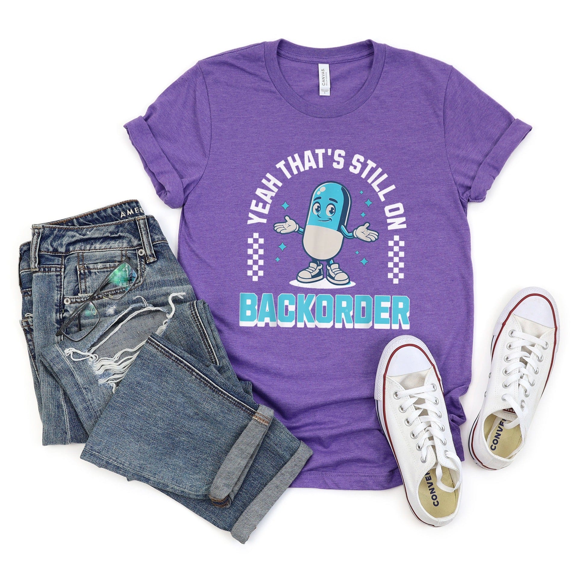 Yeah That's Still On Backorder T-shirt product type