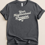 Your Neighborhood Druggist Tee