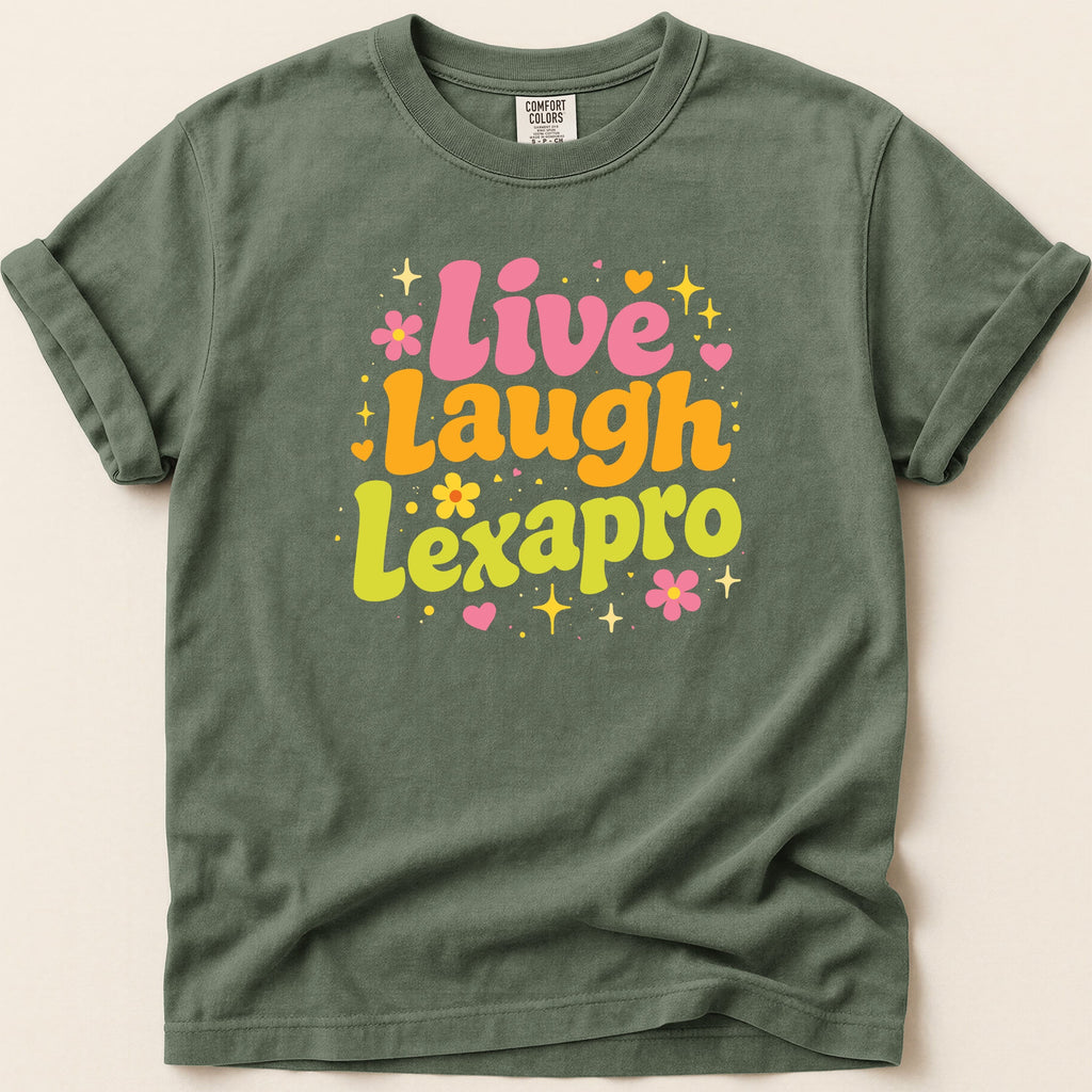 Green t-shirt with "Live Laugh Lexapro" text and floral graphic.
