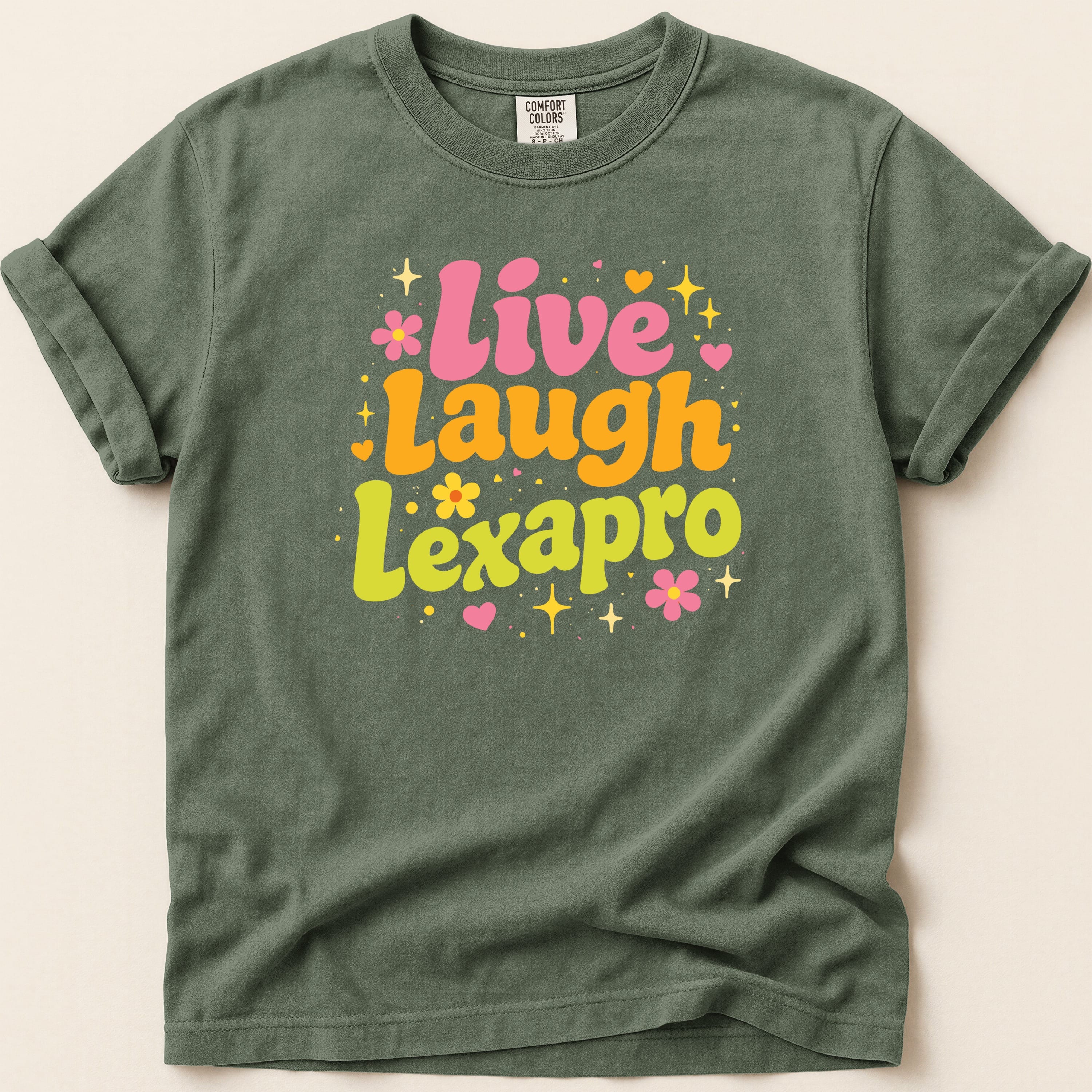 Green t-shirt with "Live Laugh Lexapro" text and floral graphic.