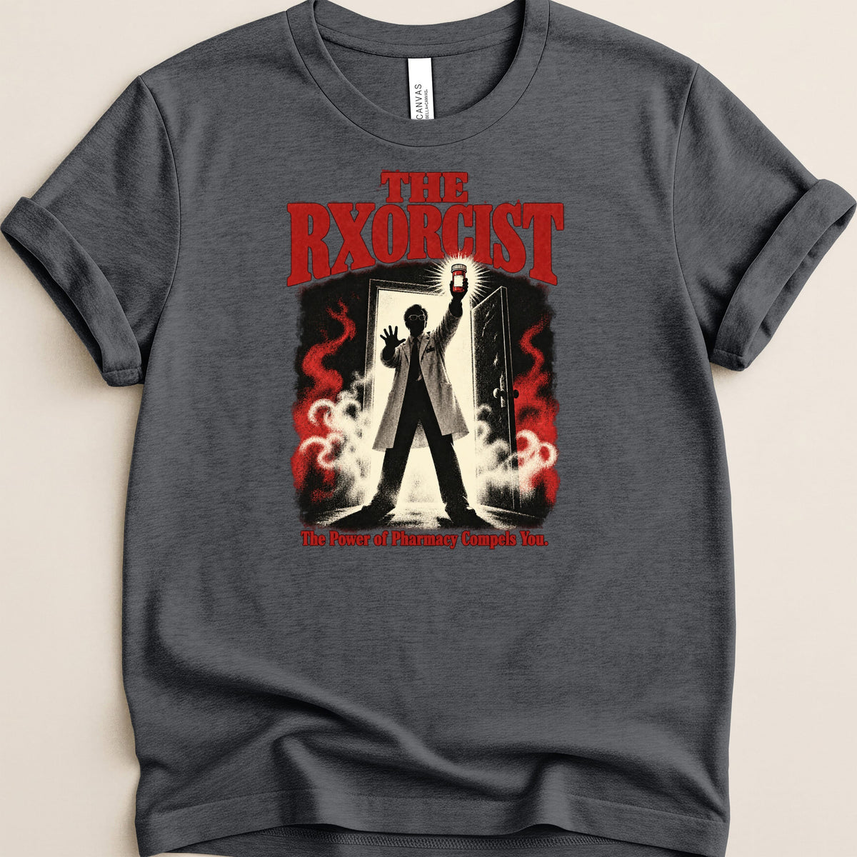 The Rxorcist shirt features a pharmacist holding a pill bottle, with text "The Power of Pharmacy Compels You."