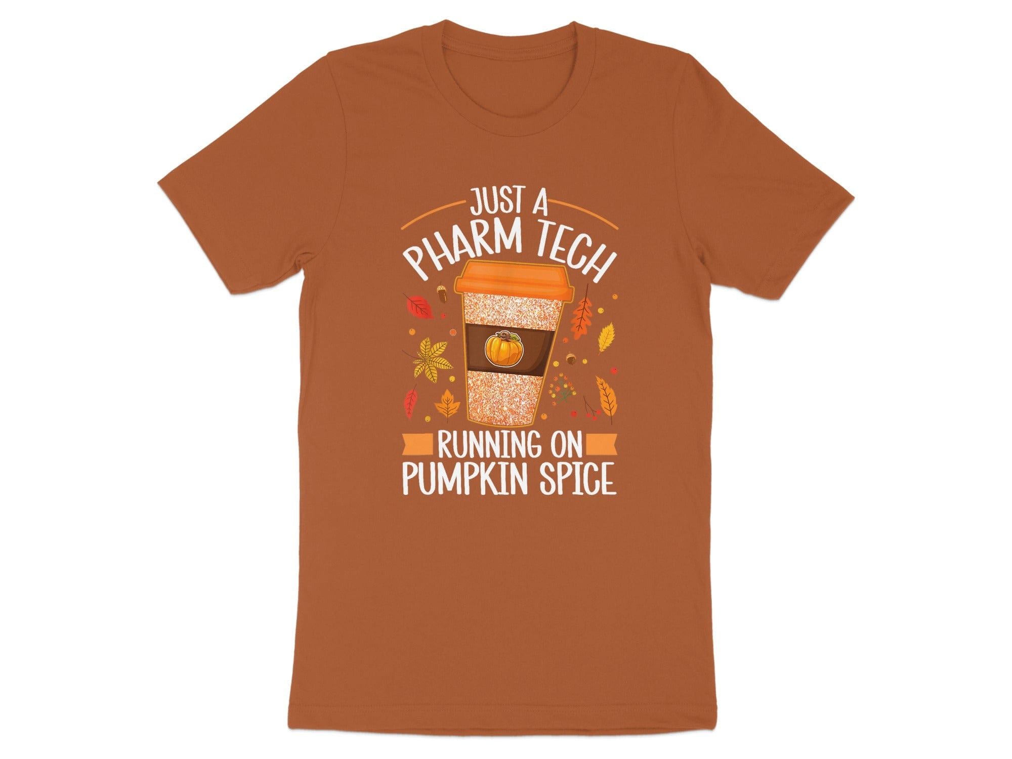 Just A Pharm Tech Running On Pumpkin Spice product type