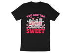 You Are Too Sweet Insulin Tee