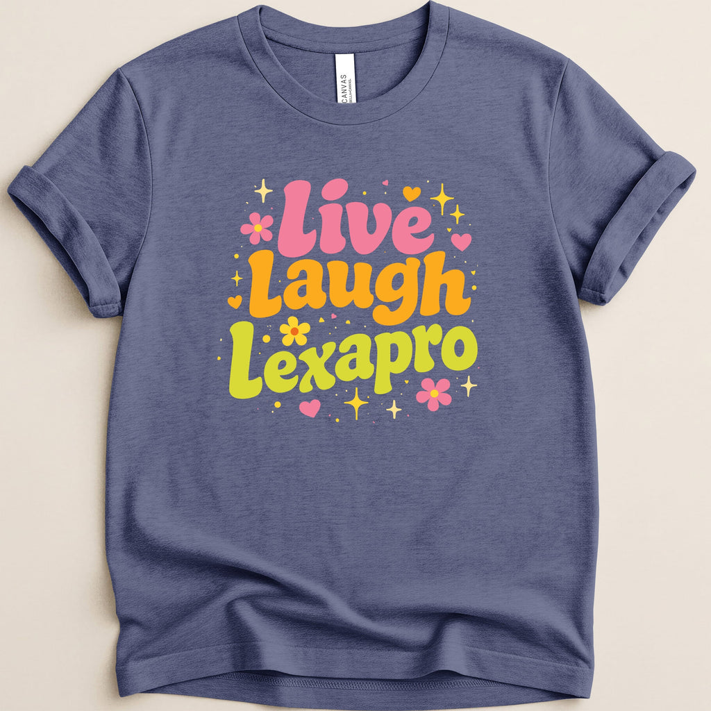 T-shirt with "Live Laugh Lexapro" text and floral decorations.