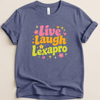 T-shirt with "Live Laugh Lexapro" text and floral decorations.