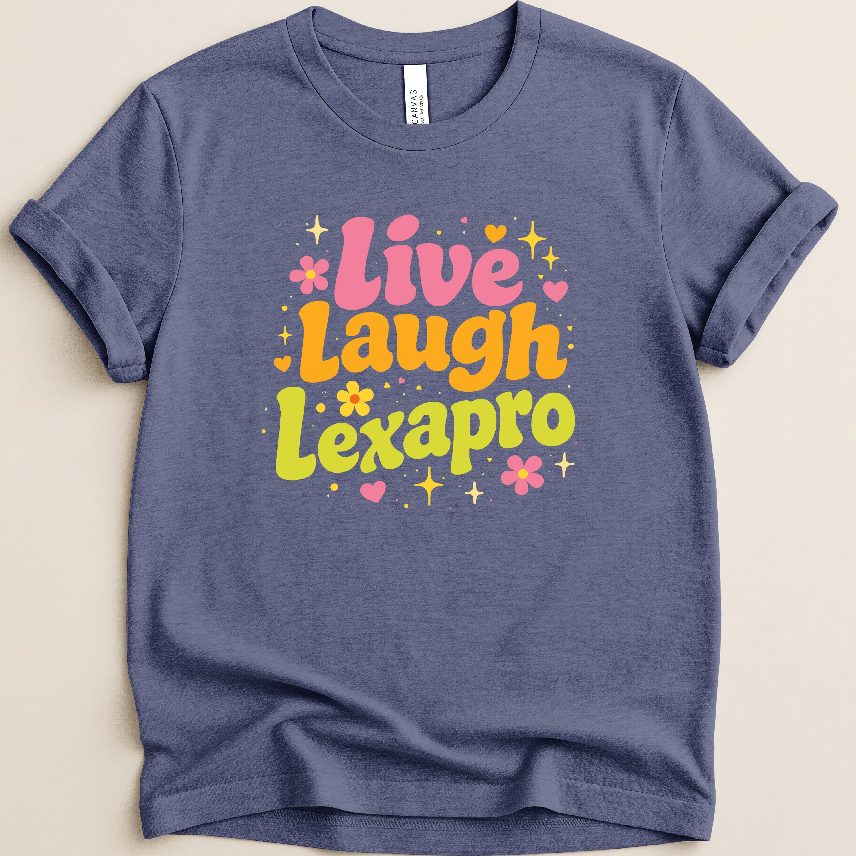 T-shirt with "Live Laugh Lexapro" text and floral decorations.
