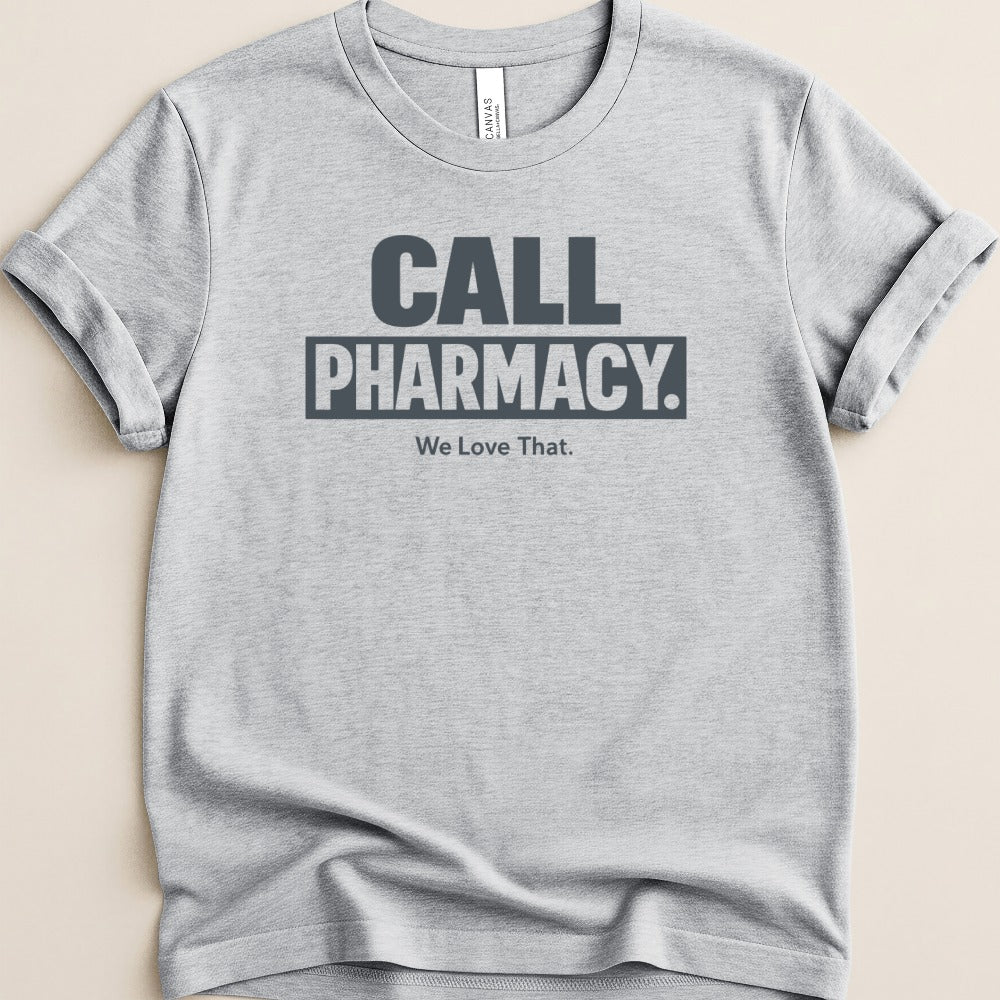 Call Pharmacy Tee