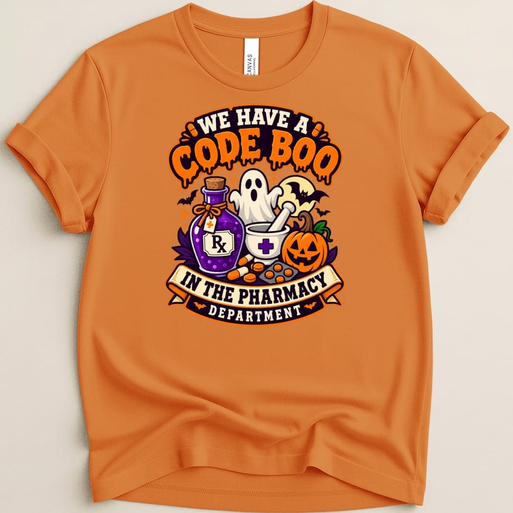 Orange t-shirt with "We have a code boo in the pharmacy department" Halloween graphic.