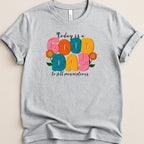 Good Day to Fill Prescriptions Shirt
