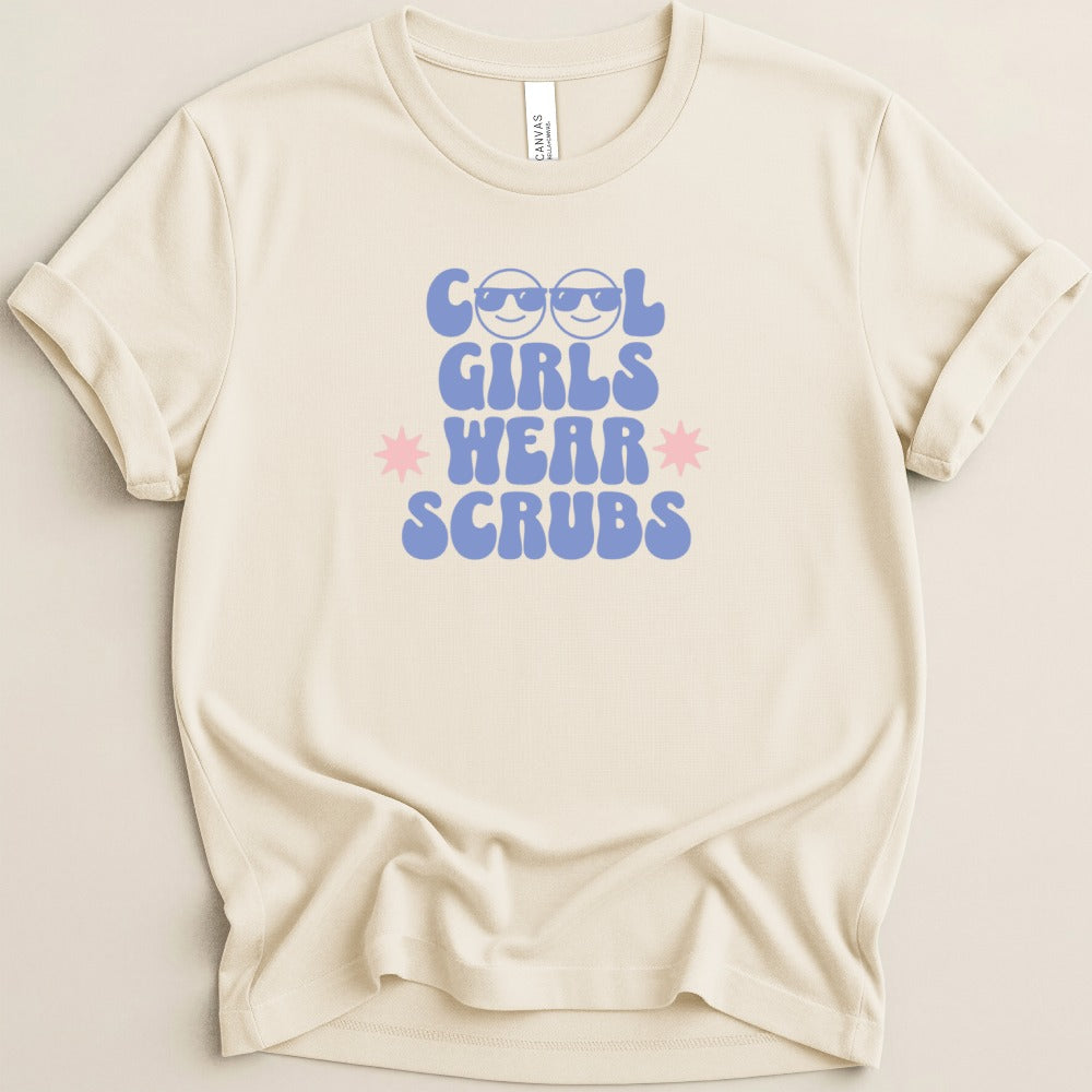 Cool Girls Wear Scrubs Tee