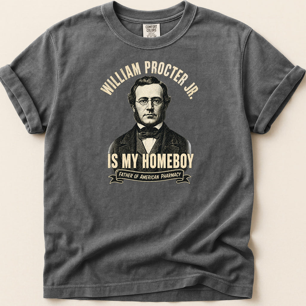 T-shirt with vintage portrait and text "William Procter Jr. is my homeboy".