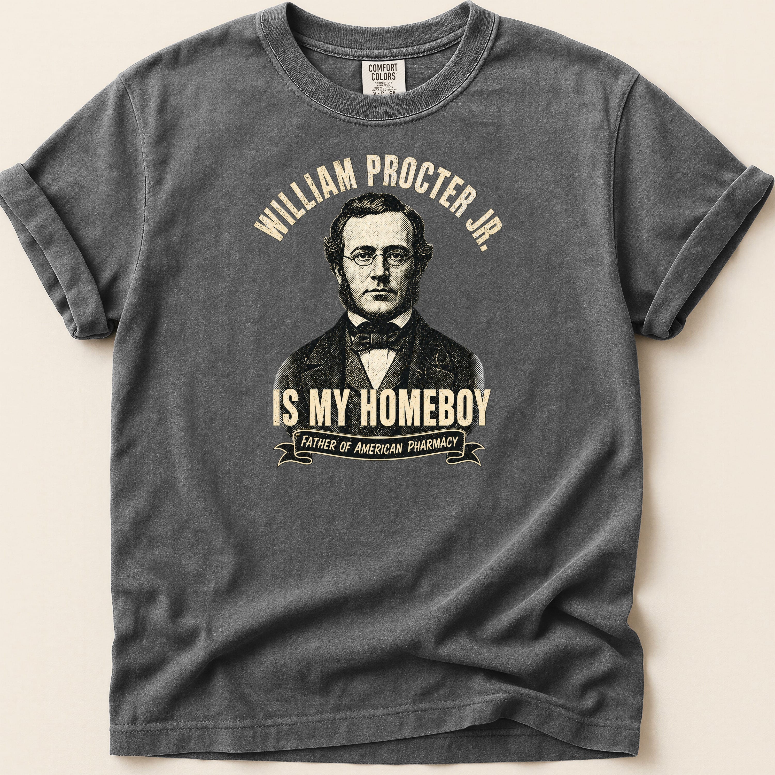 T-shirt with vintage portrait and text "William Procter Jr. is my homeboy".