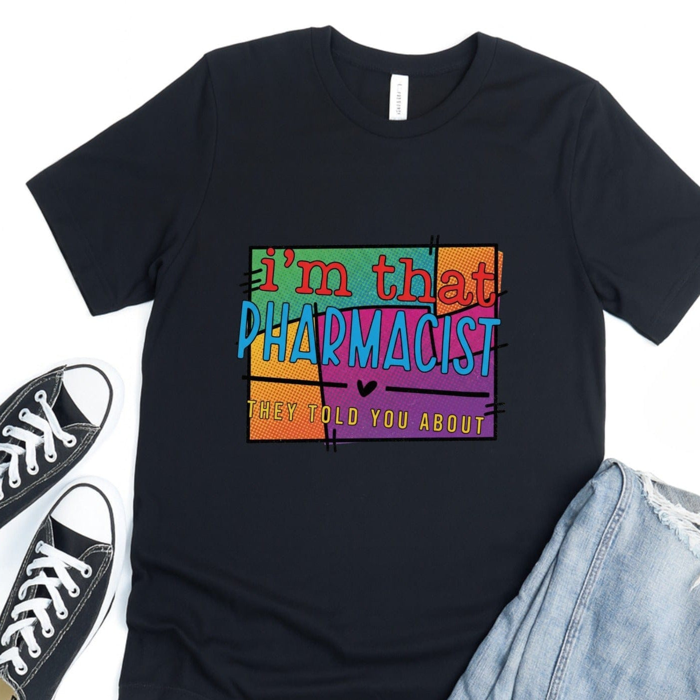 I'm That Pharmacist They Told You About T-shirt