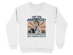 Trust Your Pharmacist (Female) Sweatshirt & Hoodie