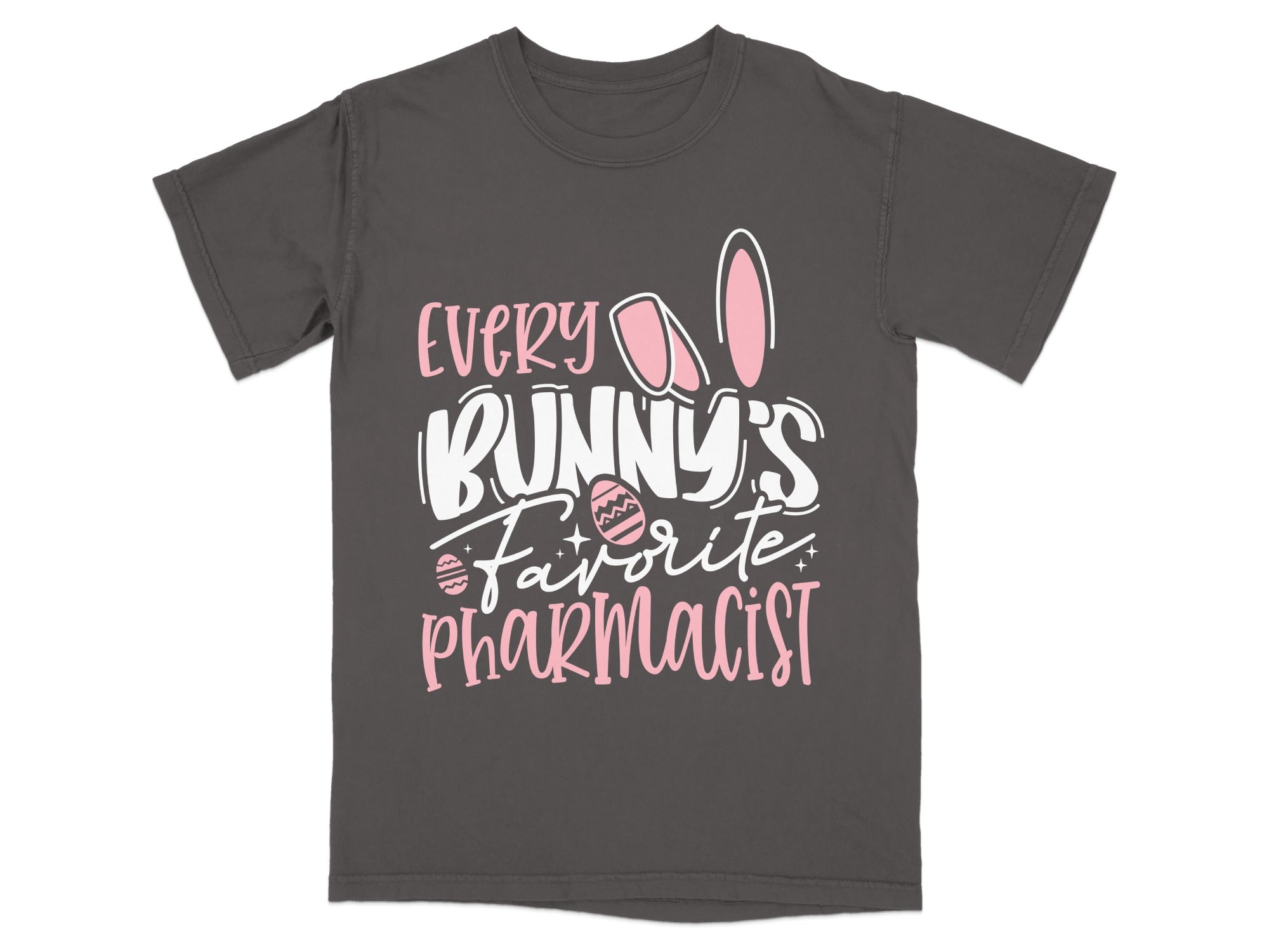 Gray t-shirt with "Every Bunny's Favorite Pharmacist" text and bunny ears.
