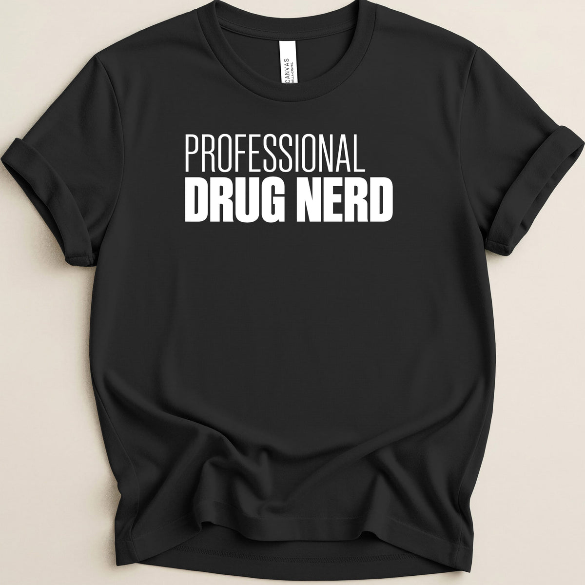 Black t-shirt with white text "PROFESSIONAL DRUG NERD".