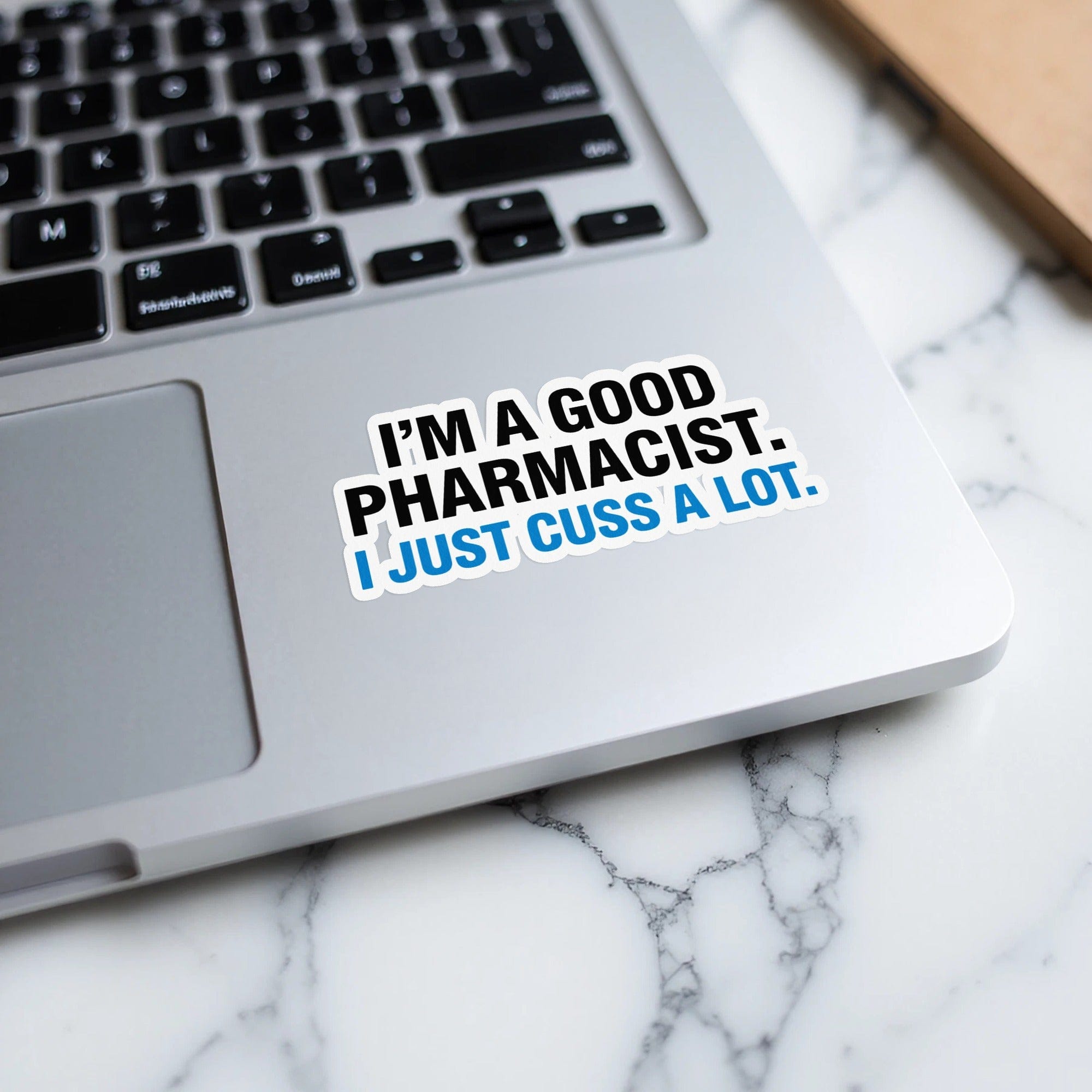 I'm A Good Pharmacist I Just Cuss A Lot Sticker product type