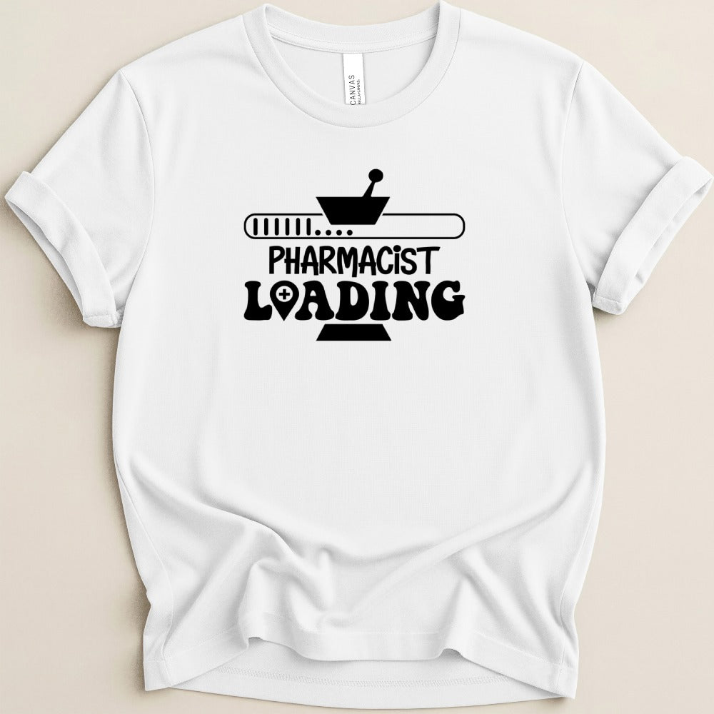 Pharmacist Loading Tee