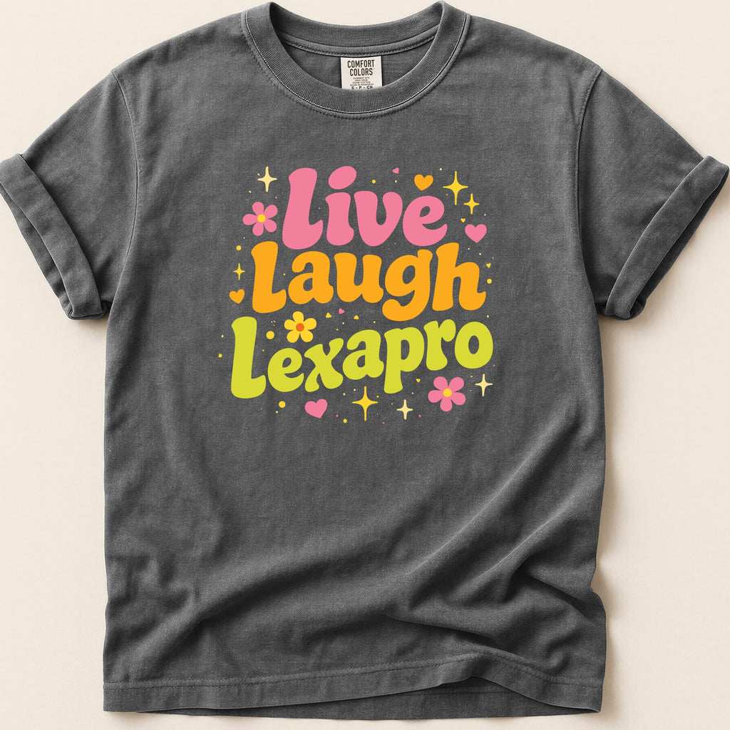 Live Laugh Lexapro graphic tee with colorful flowers and stars.