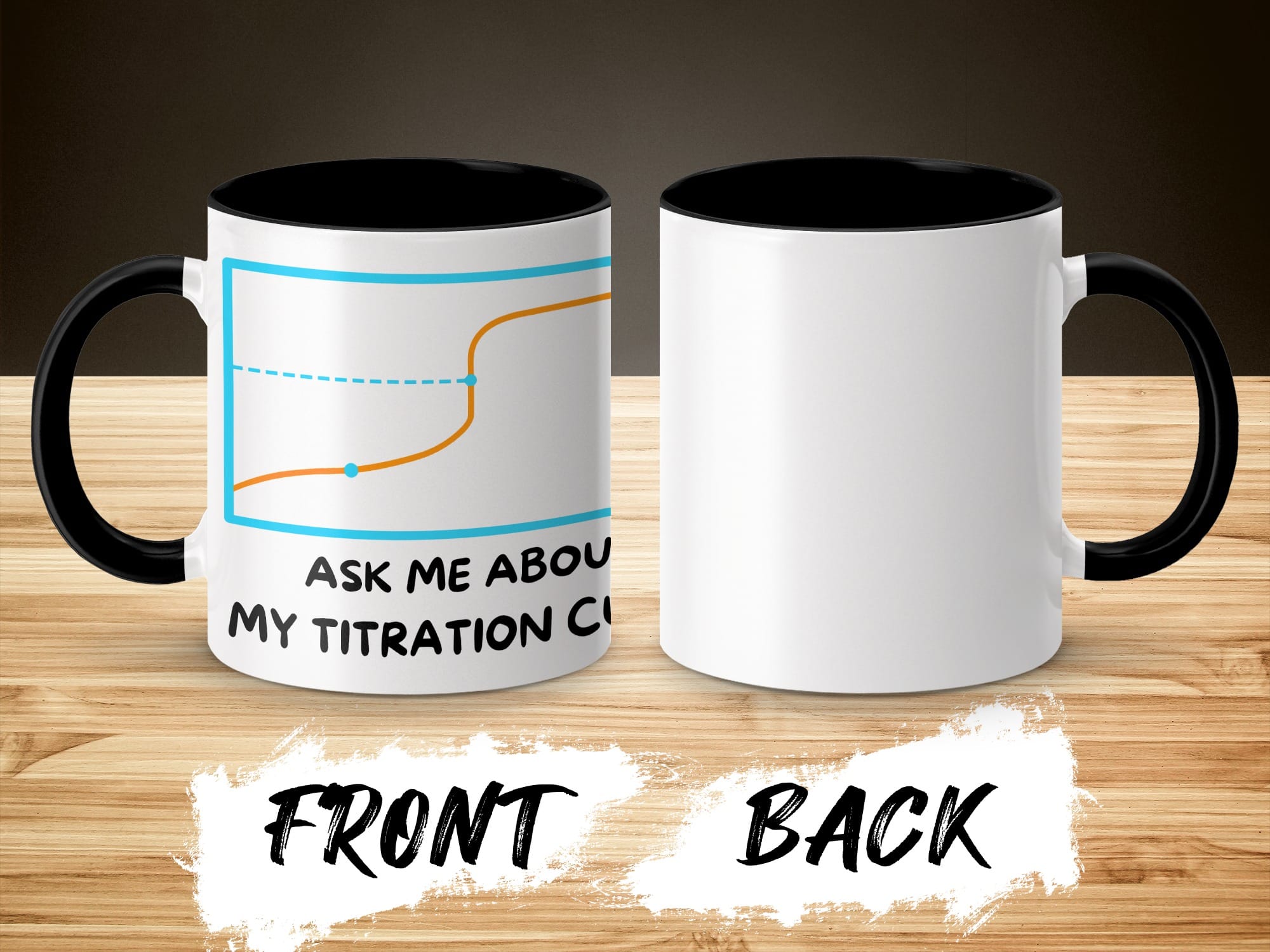 White mug with "ASK ME ABOUT MY TITRATION CURVE" and a graph printed on front.