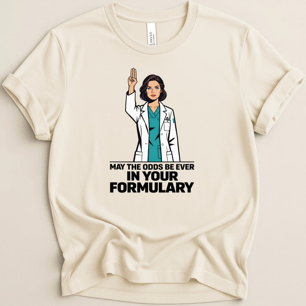 May the Odds Be Ever in Your Formulary Tee