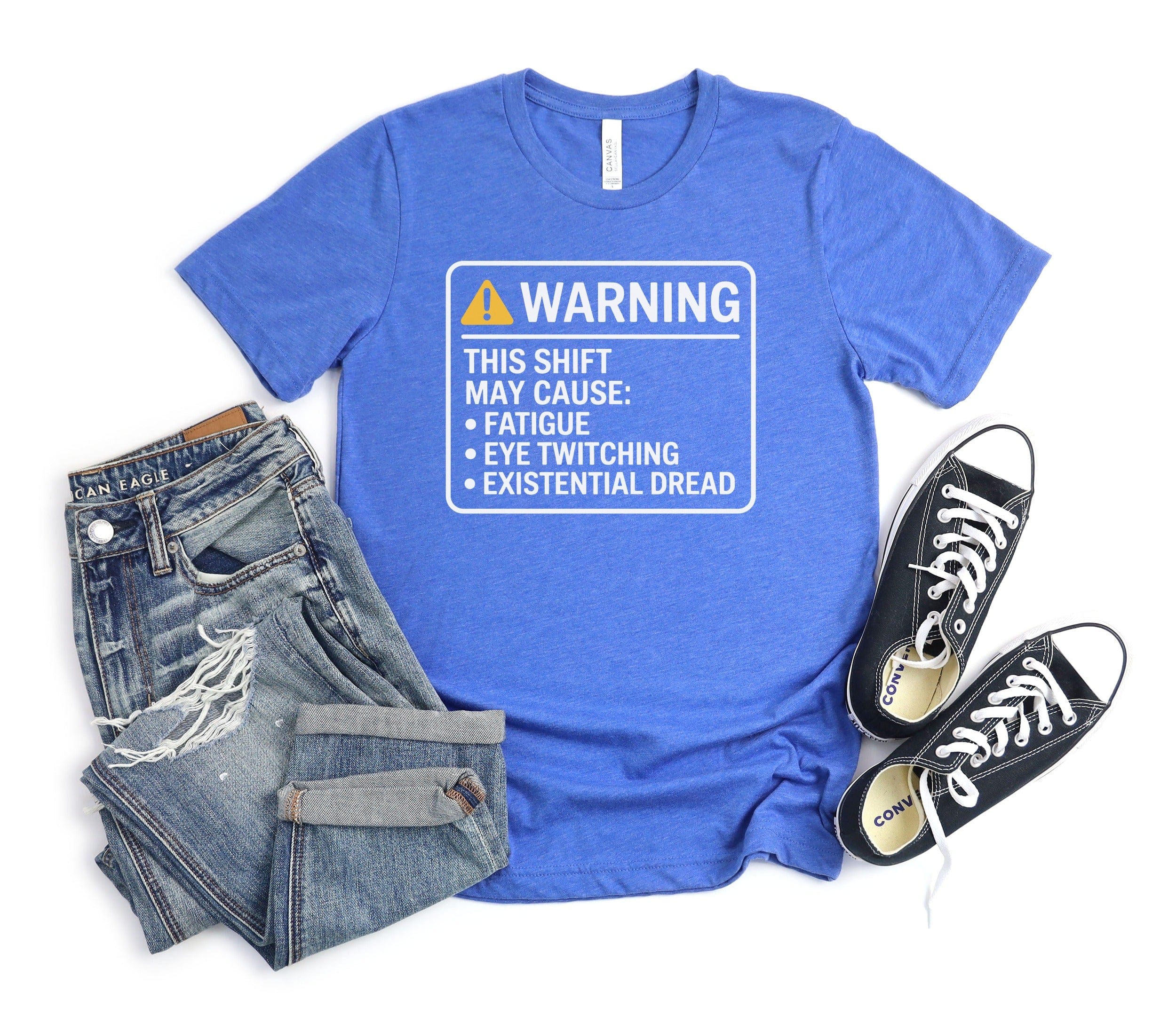 Warning This Shift May Cause Fatigue Existential Dread product type