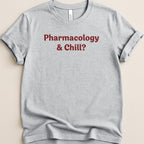 Pharmacology & Chill Tee