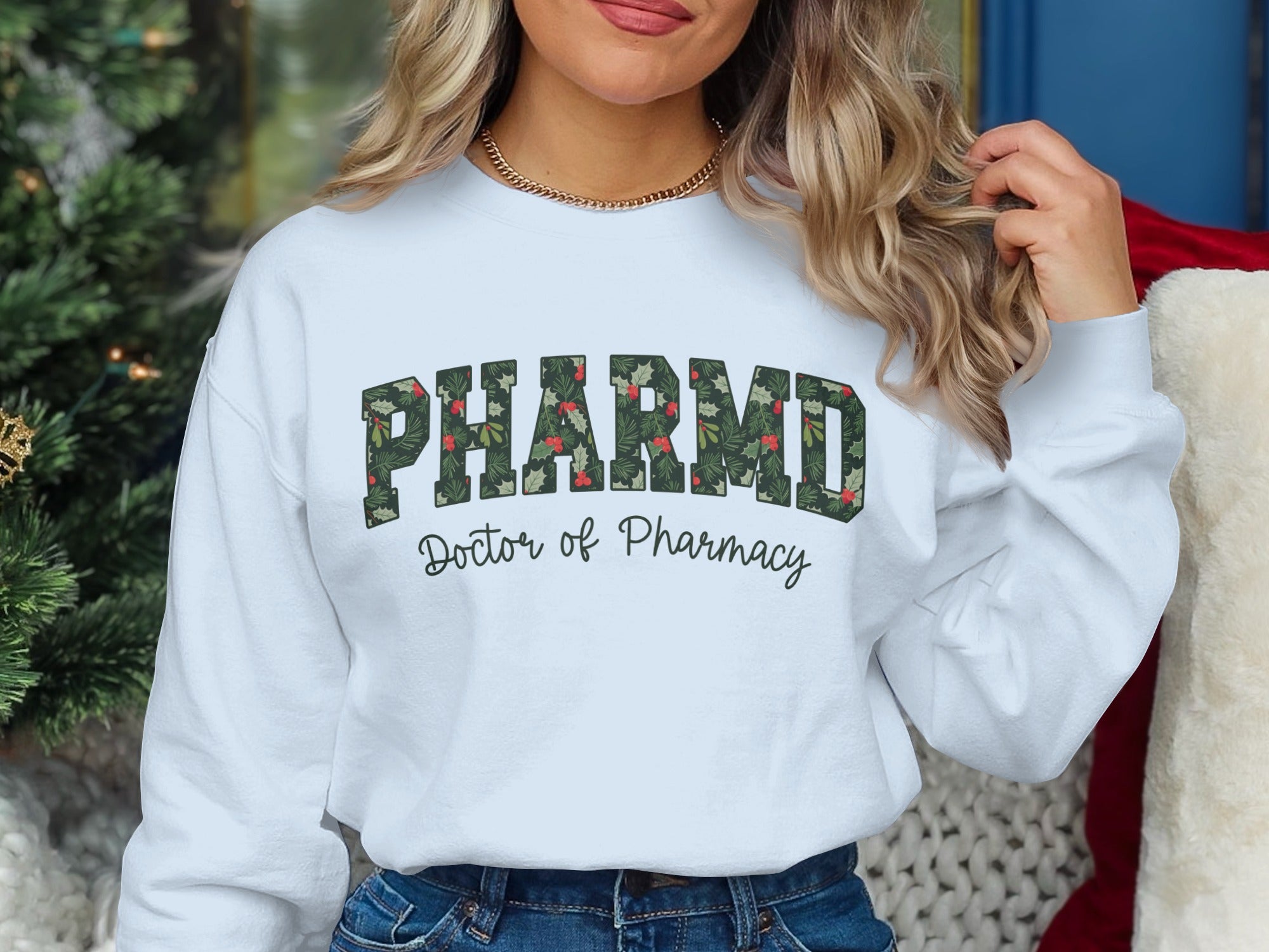 Festive PharmD Doctor of Pharmacy Sweatshirt