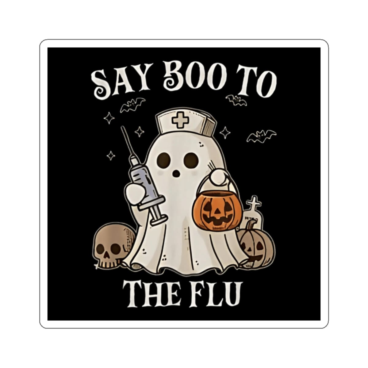Ghost nurse holding syringe and pumpkin basket with skulls and bats, "Say Boo to the Flu".