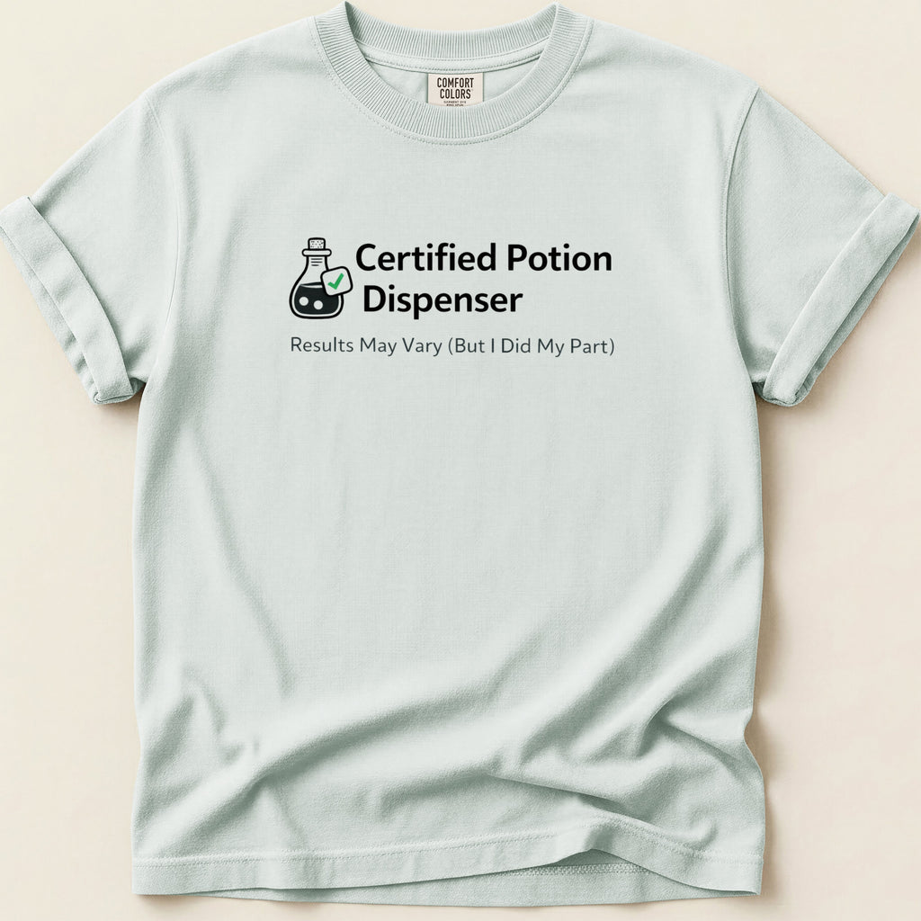 Light blue t-shirt with "Certified Potion Dispenser" and a beaker.