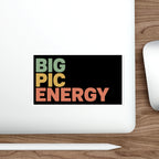 "BIG PIC ENERGY" text on a black sticker.