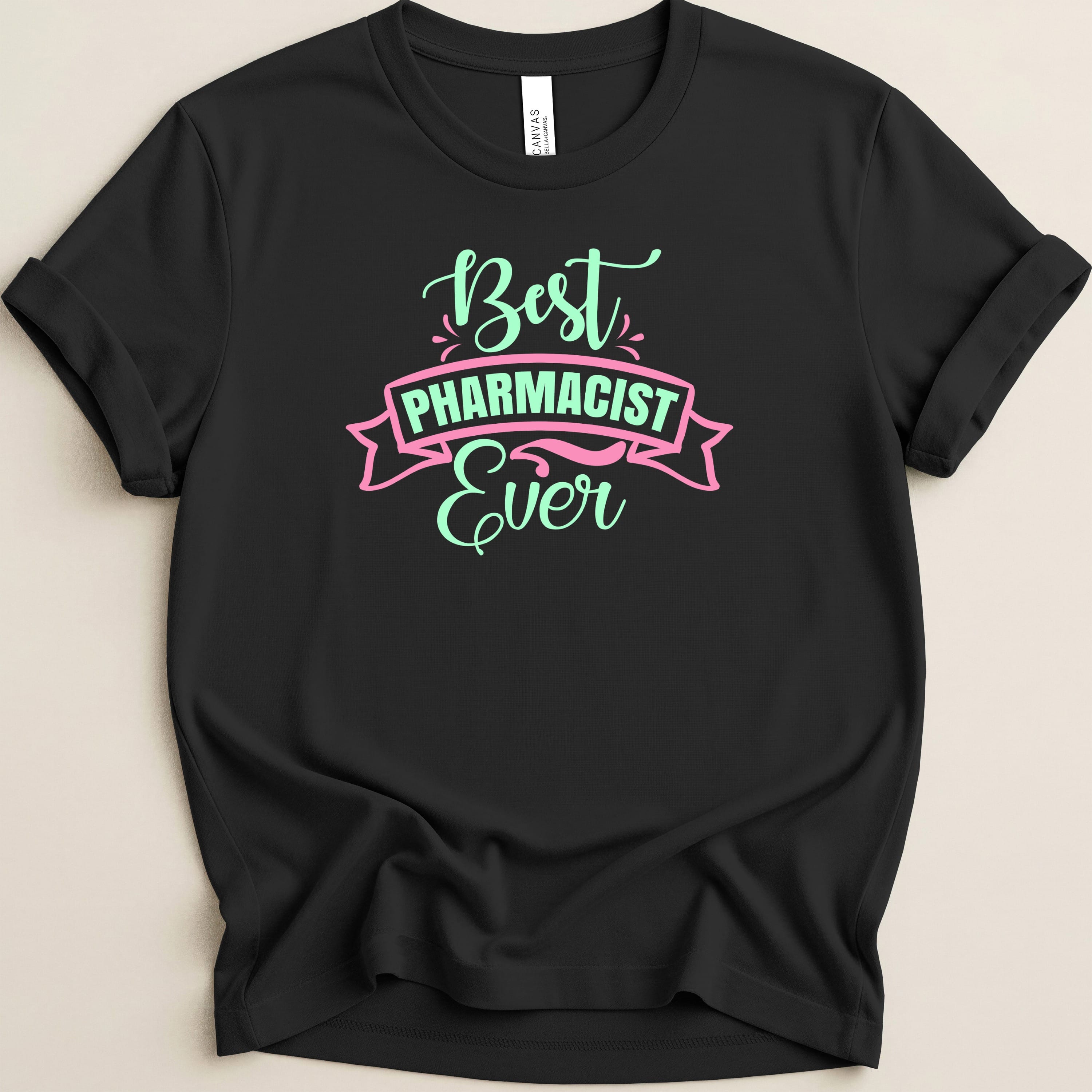 Black t-shirt with "Best Pharmacist Ever" text in pink and green.