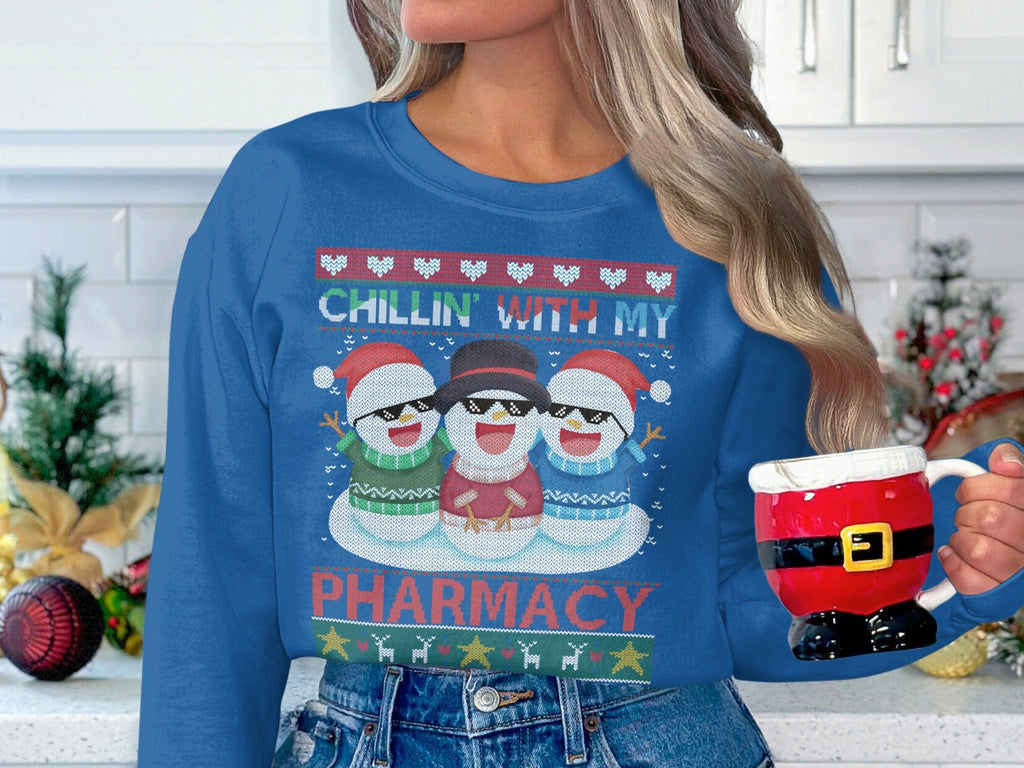 Chillin With My Snowman Pharmacy Fun Sweatshirt