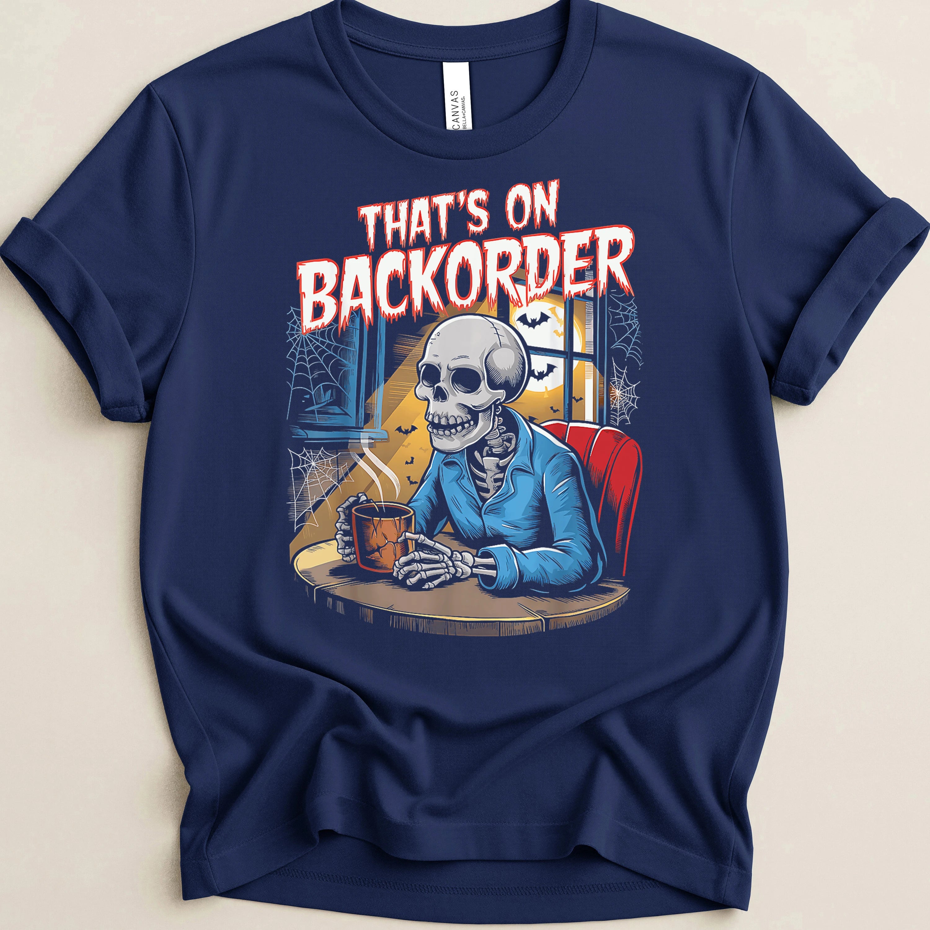 That’s on Backorder Skeleton Coffee 2 Tee