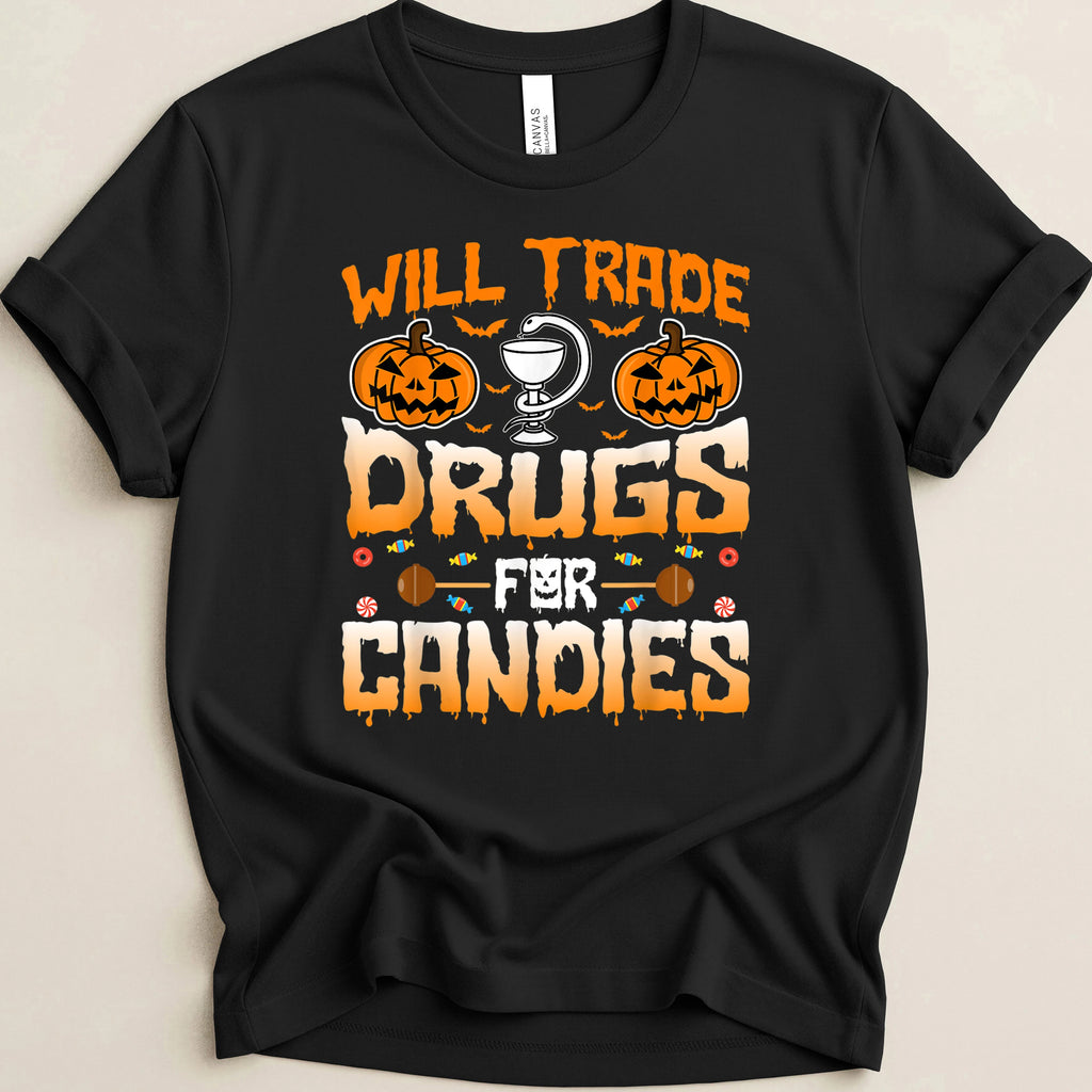 Will Trade Drugs for Candies Tee