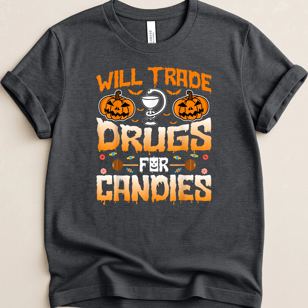Will Trade Drugs for Candies Tee