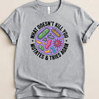 What Doesn’t Kill You Mutates Pharmacy Tee