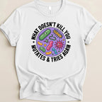 What Doesn’t Kill You Mutates Pharmacy Tee