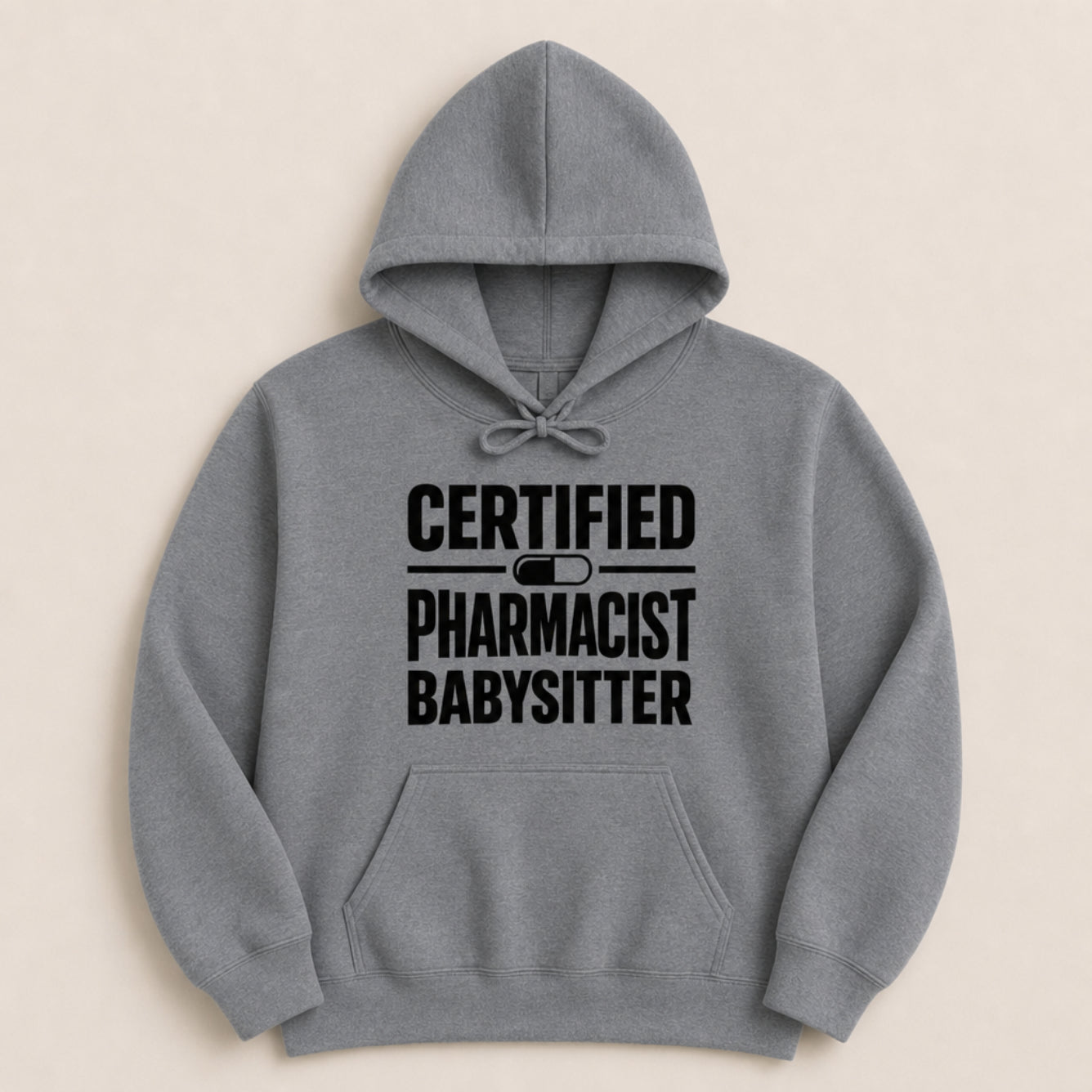 Certified Pharmacist Babysitter Sweatshirt & Hoodie