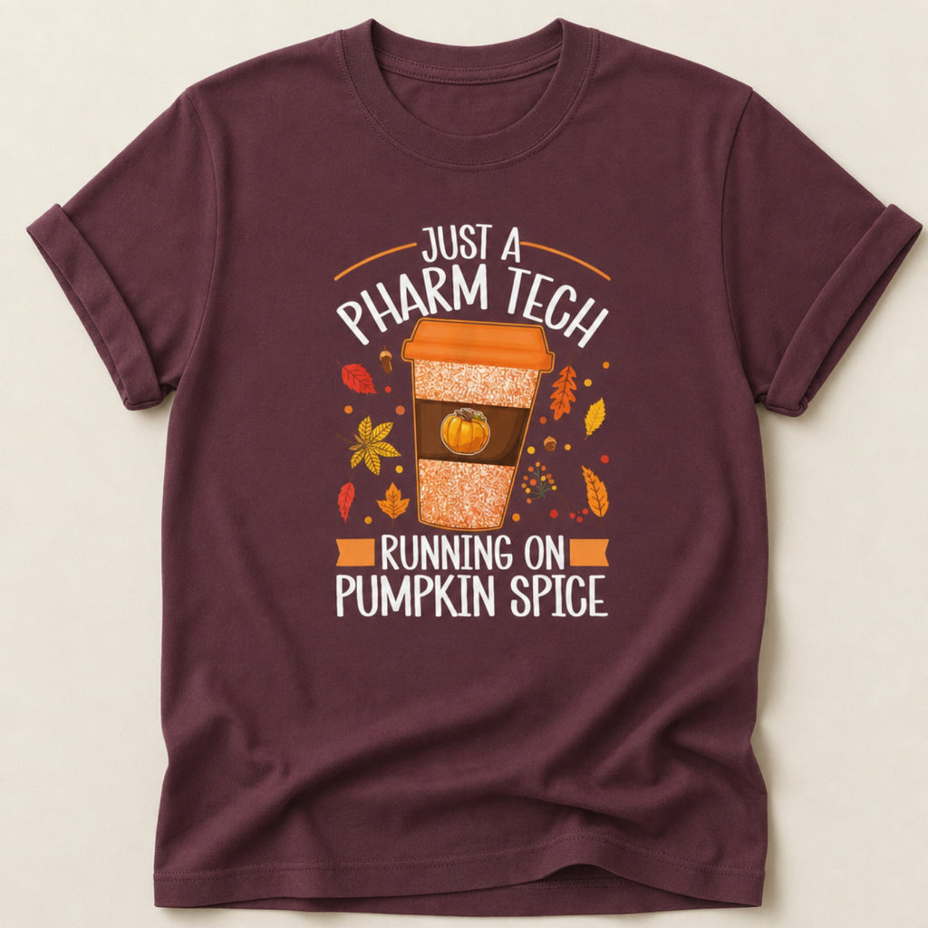 Just a Pharm Tech Running on Pumpkin Spice Tee