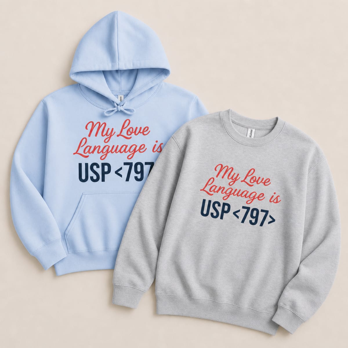 My Love Language is USP 797 Sweatshirt & Hoodie