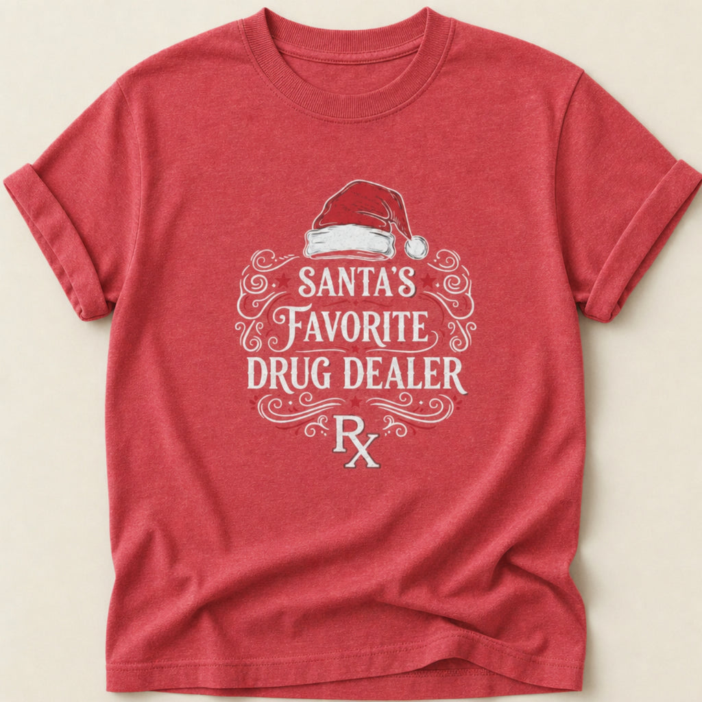 Santa’s Favorite Drug Dealer Tee