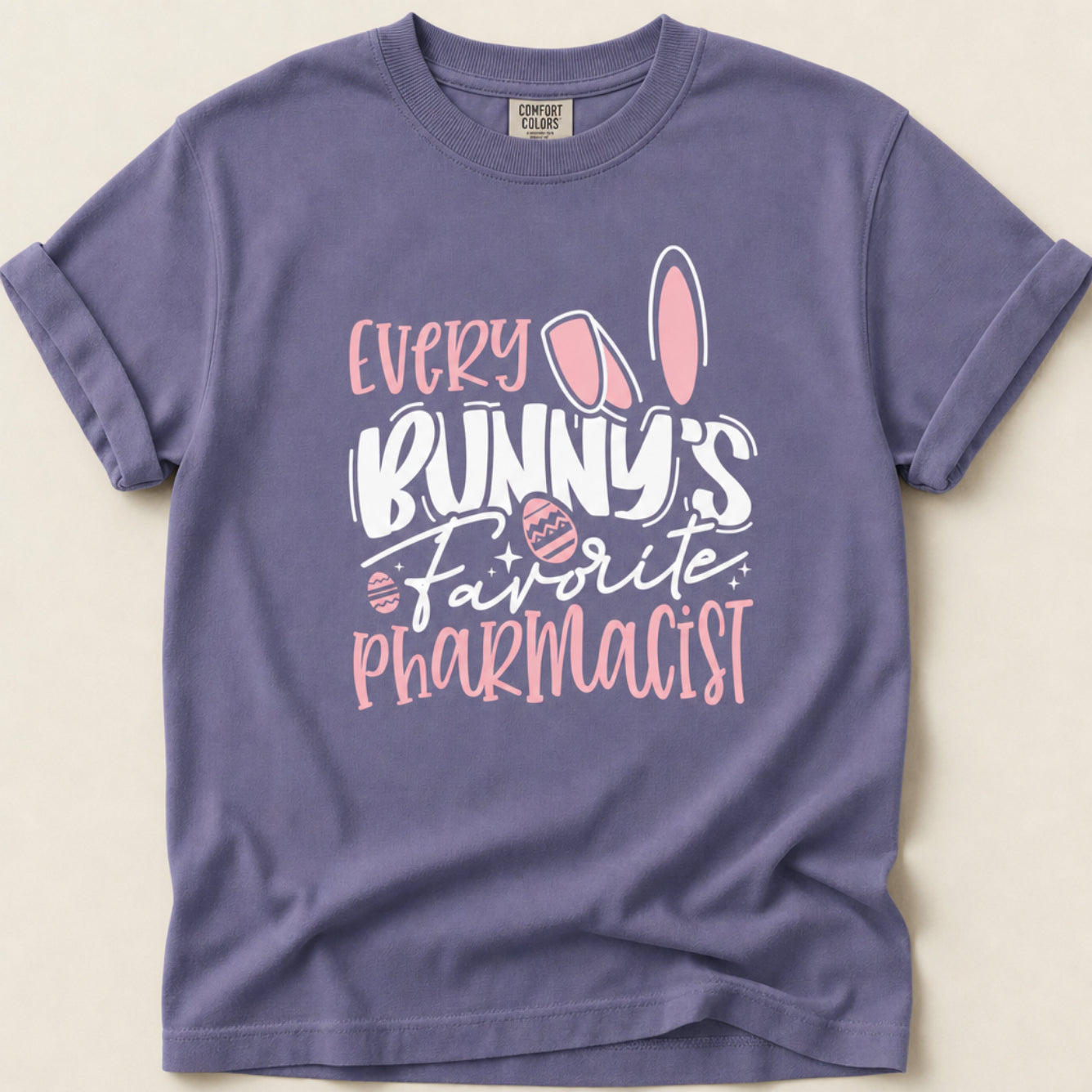 Every Bunny’s Favorite Pharmacist Tee