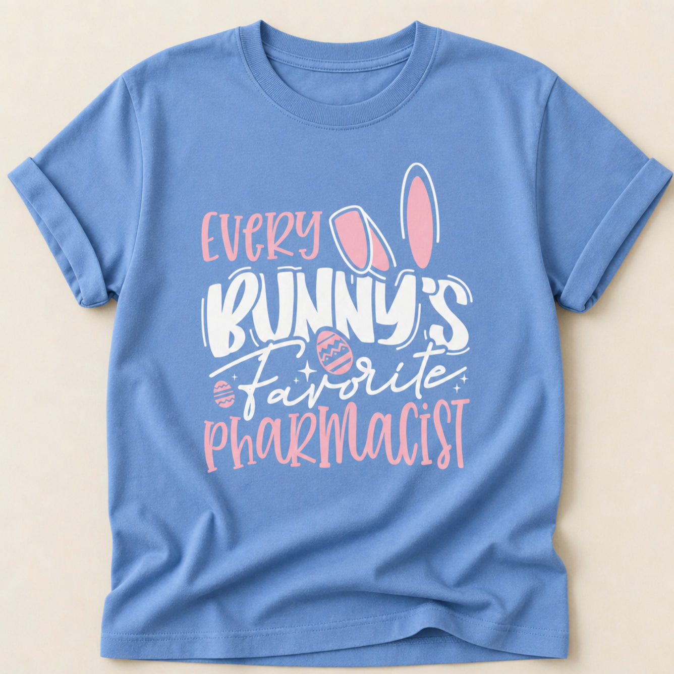 Every Bunny’s Favorite Pharmacist Tee