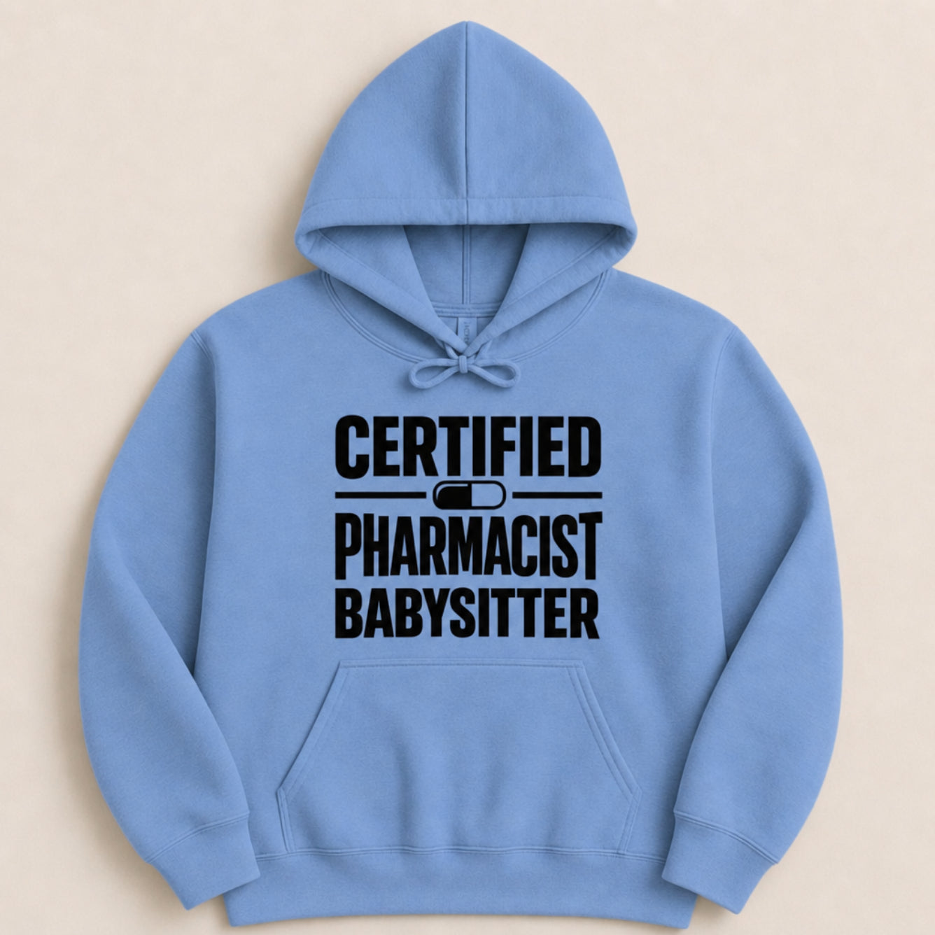 Certified Pharmacist Babysitter Sweatshirt & Hoodie