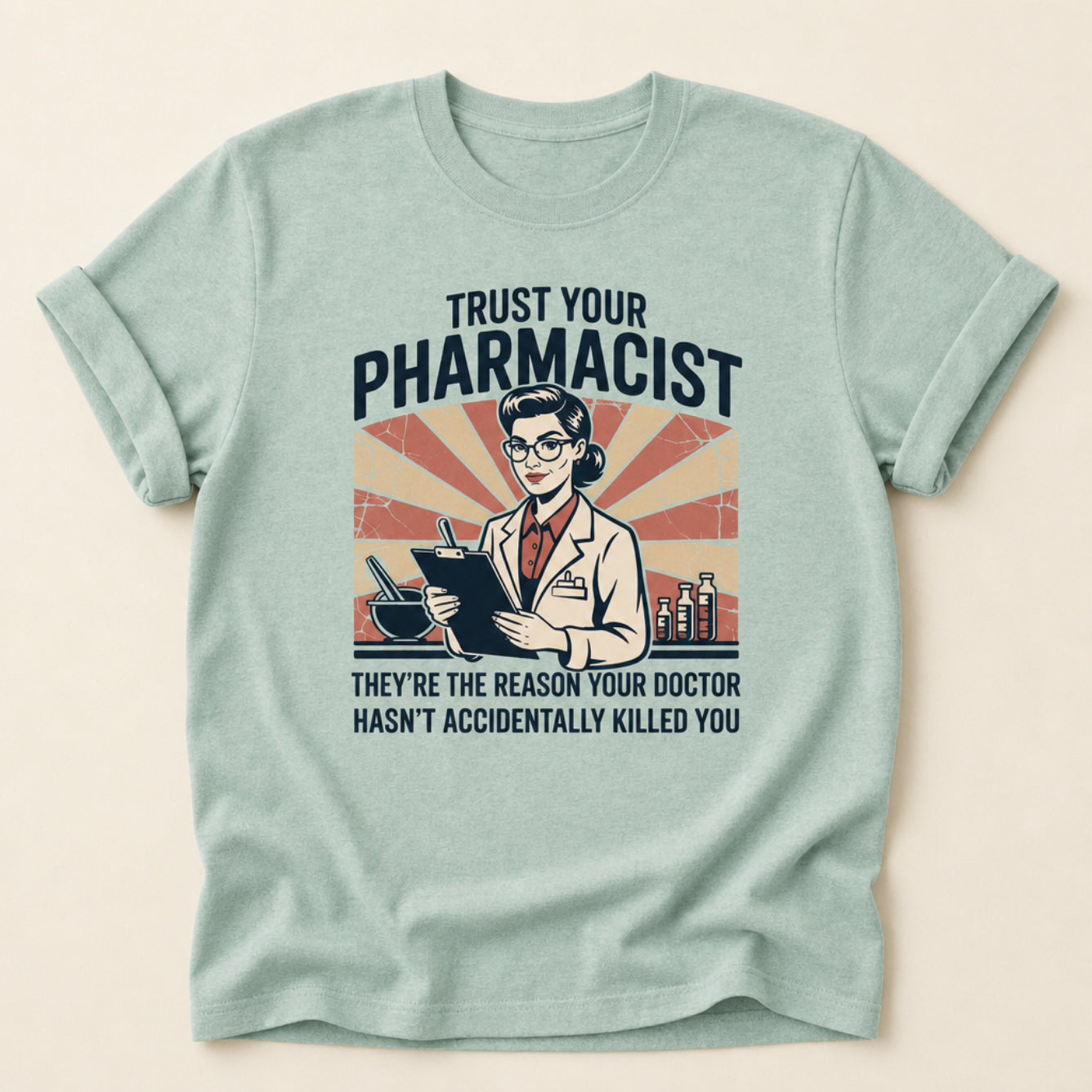Trust Your Pharmacist Female Tee