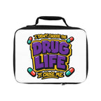 I Didn't Choose the Drug Life It Chose Me Lunchbox