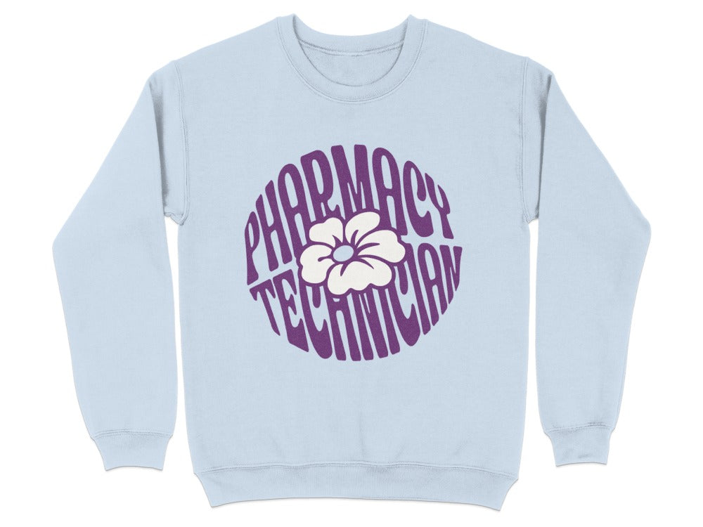 Pharmacy Technician Flower Sweatshirt & Hoodie