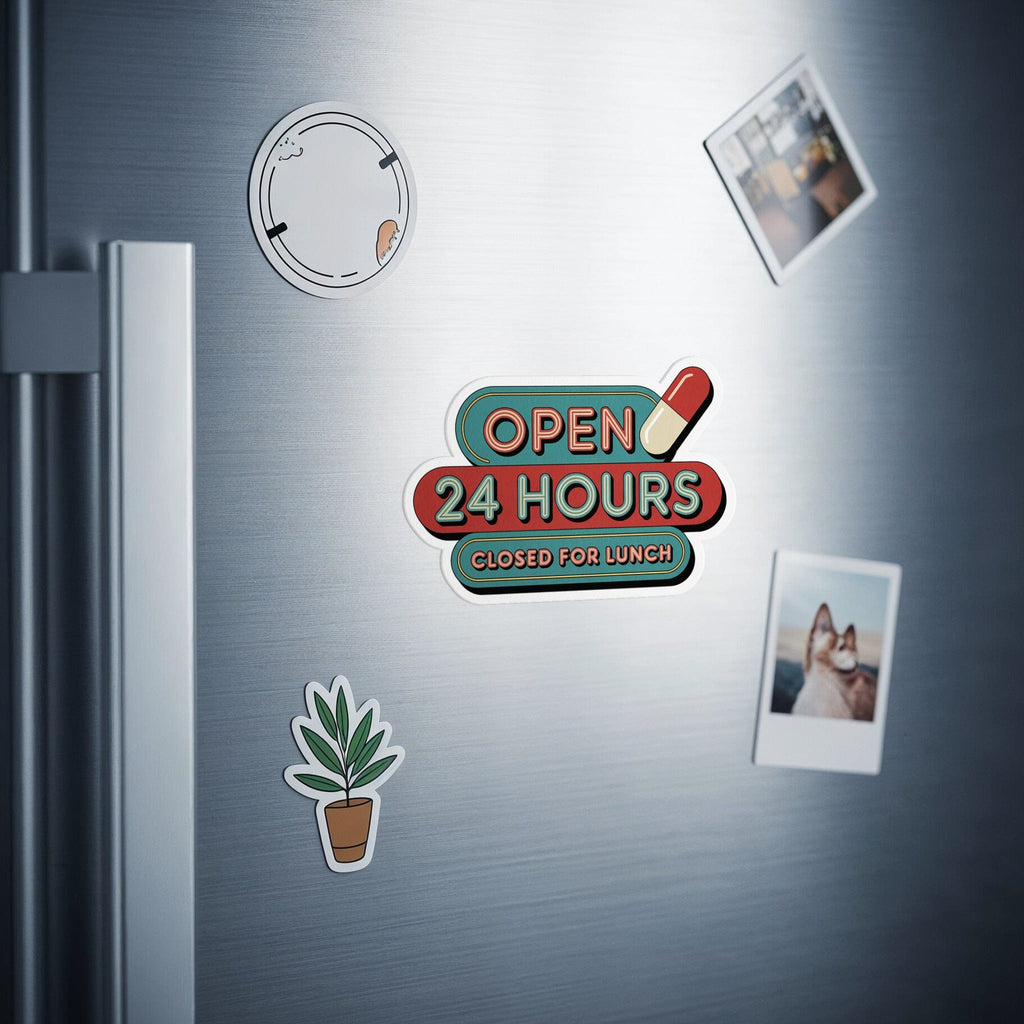Open 24 Hours Closed for Lunch Fridge Magnet product